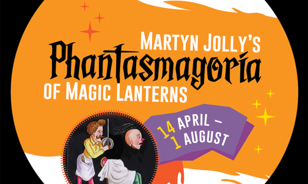 Martyn Jolly’s Phantasmagoria